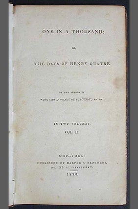 One in a Thousand; or, The Days of Henry Quatre [vol. 2]