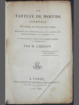 Item #000078 Le Tartufe de Moeurs, Comédie en Cinq Actes et en Vers. Louis-Claude Chéron...