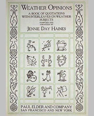Weather Opinions: A Book of Quotations with Interleaves on Weather Subjects; Decorated by Spencer Wright; Frontispiece by Gordon Ross; Typography Designed by J.H. Nash