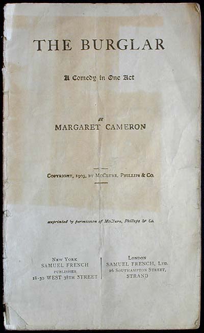 Item #000242 The Burglar: A Comedy in One Act. Margaret Cameron.
