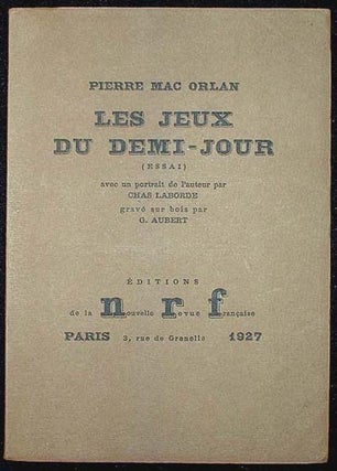 Item #000300 Les Jeux du Demi-Jour (Essai); Avec un portrait de l’auteur par Chas Laborde...