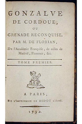 Gonzalve de Cordoue, ou Grenade Reconquise [provenance: Lord George Augustus Frederick Paget]