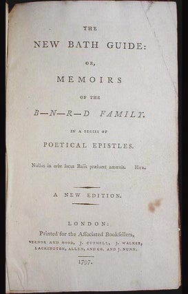 The New Bath Guide: or, Memoirs of the B-N-R-D Family In a Series of Peotical Epistles