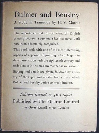 Item #000816 William Bulmer, Thomas Bensley: A Study in Transition. H. V Marrot