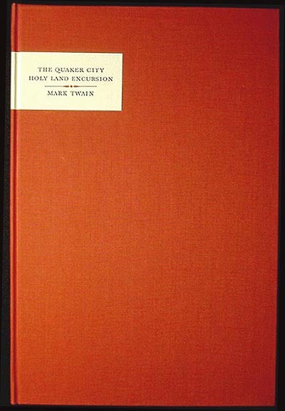 Item #000870 The Quaker City Holy Land Excursion: An Unfinished Play. Mark Twain.