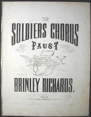 Item #000898 The Soldiers Chorus of Faust from Gounods Celebrated Opera; Arranged for the piano...