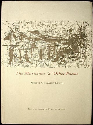 Item #000932 The Musicians and Other Poems. Miguel Gonzalez-Gerth