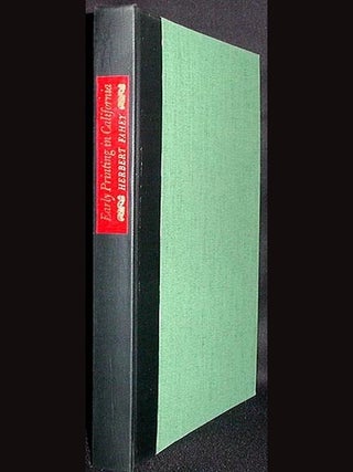 Item #000969 Early Printing in California: From Its Beginning in the Mexican Territory to...
