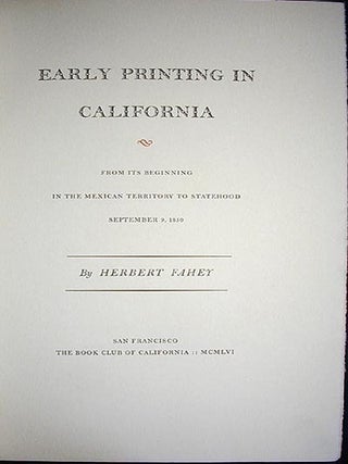 Early Printing in California: From Its Beginning in the Mexican Territory to Statehood September 9, 1850