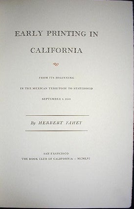 Early Printing in California: From Its Beginning in the Mexican Territory to Statehood September 9, 1850