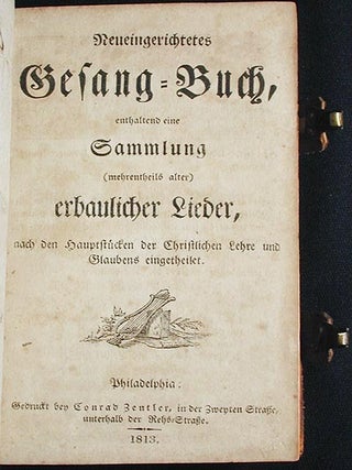 Neueingerichtetes Gesang-Buch, enthaltend eine Sammlung (Mehrentheils Alter) Erbaulicher Lieder, Nach den Hauptstücken der Christlichen Lehre und Glaubens Eingetheilet