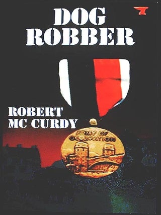Item #001092 Dog Robber. Robert McCurdy