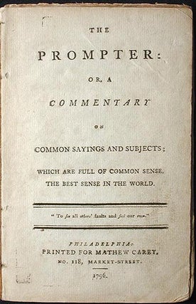 Item #001131 The Prompter: or, A Commentary on Common Sayings and Subjects; Which are Full of...