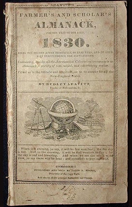 Item #001187 Leavitt's Farmer's and Scholar's Almanack, for the Year of our Lord 1830: Being the...