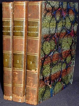 Item #001209 La Science de l'Ingénieur, Divisée en Trois Parties, ou l'On Traite des Chemins,...