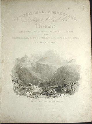 Westmorland, Cumberland, Durham, & Northumberland, Illustrated, From Original Drawings by Thomas Allom, &c. With Historical & Topographical Descriptions, by Thomas Rose [publisher's dummy?]