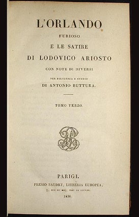 L'Orlando Furioso e le Satire di Lodovico Ariosto con Note di Diversi per Diligenza e Studio di Antonio Buttura [4 volumes]