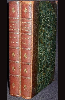 Item #001300 Memoirs of Henry the Great, and of the Court of France During His Reign [2 volumes]...