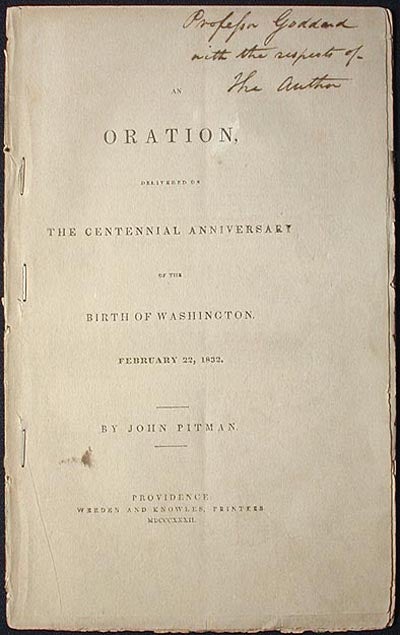 Item #001304 An Oration, Delivered on the Centennial Anniversary of the Birth of Washington: February 22, 1832. John Pitman.