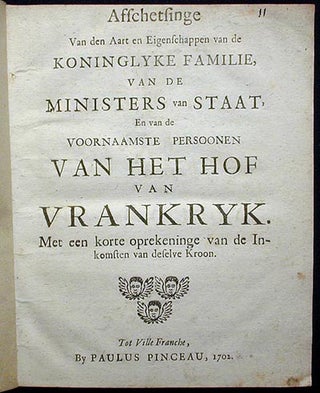 Item #001477 Afschetsinge van den Aart en Eigenschappen van de Koninglyke Familie, van de...