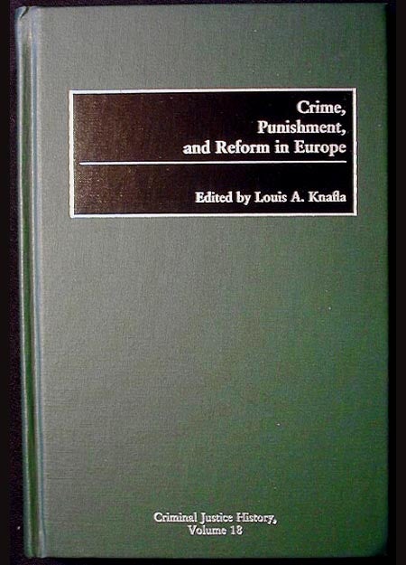 Item #001548 Crime, Punishment, and Reform in Europe. Louis A. Knafla.