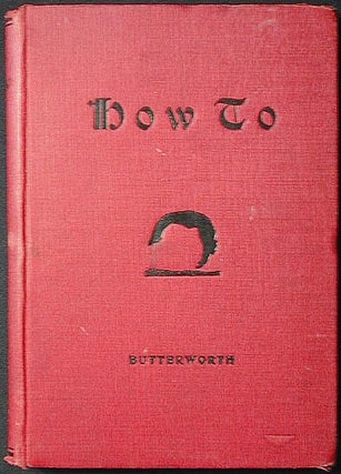 Item #001623 How To: A Book of Tumbling, Tricks, Pyramids and Games. Horace Butterworth