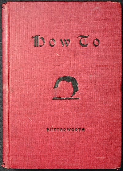 Item #001623 How To: A Book of Tumbling, Tricks, Pyramids and Games. Horace Butterworth.