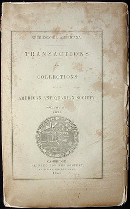 Item #001635 Transactions and Collections of the American Antiquarian Society: Vol. III, Part I...