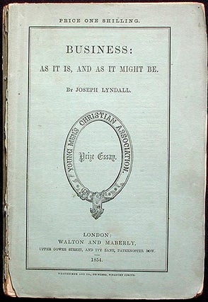 Item #001647 Business: As It Is, and As It Might Be. Joseph Lyndall