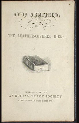 Amos Armfield; or The Leather-Covered Bible