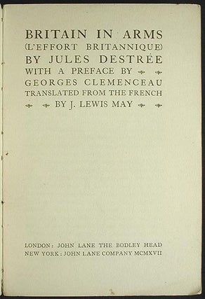 Britain in Arms (L'Effort Britannique); With a preface by Georges Clemenceau; translanted from the French by J. Lewis May