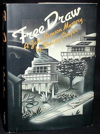 Item #001692 Free Draw: a Jake Samson Mystery. Shelley Singer