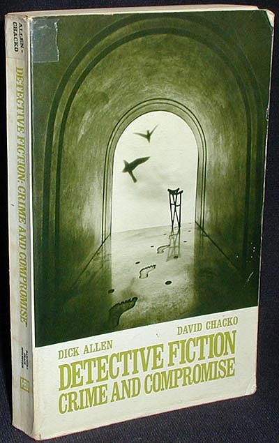 Item #001711 Detective Fiction: Crime and Compromise. Dick Allen, David Chacko.
