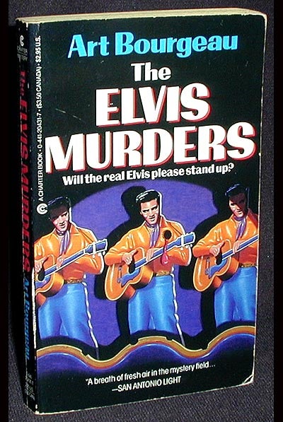 Item #001717 The Elvis Murders. Art Bourgeau.