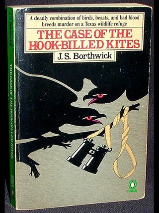 Item #001720 The Case of the Hook-Billed Kites. J. S Borthwick