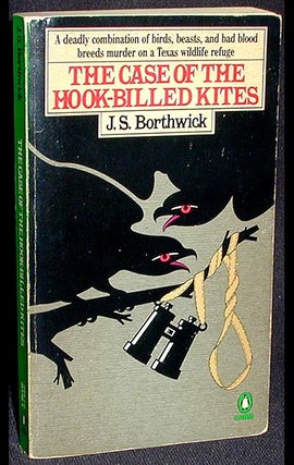 Item #001720 The Case of the Hook-Billed Kites. J. S. Borthwick
