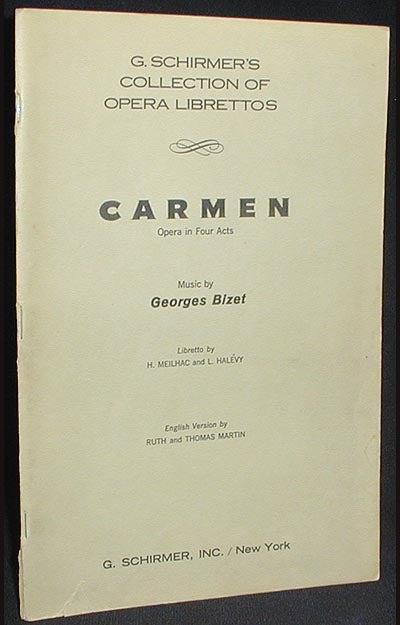 Item #001731 Carmen: Opera in Four Acts; Music by Georges Bizet [Libretto]. Henri Meilhac, L. Halévy.