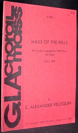 Item #001749 Mass of the Bells: for Cantor, Congregation, S.A.T.B. Choir (opt.) and Organ. C....