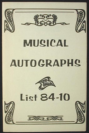 Item #001802 Musical Autographs: List 84-10 [J.B. Muns Fine Art Books