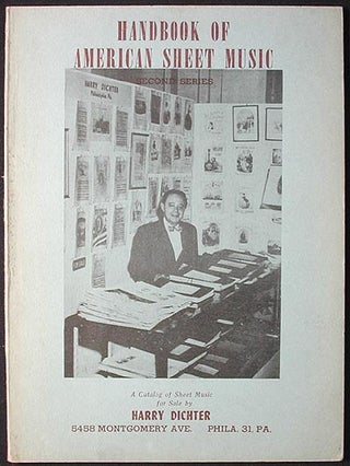 Item #001804 Handbook of American Sheet Music: Second Series. Harry Dichter