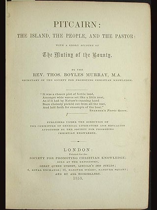 Pitcairn, the Island, the People, and the Pastor: with a Short Account of the Mutiny of the Bounty