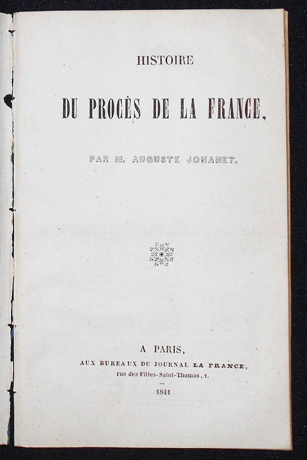 Item #001955 Histoire du Procès de la France par Auguste Johanet. Auguste Johanet.