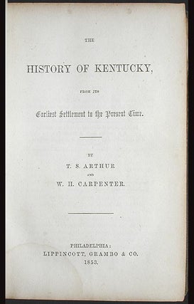 The History of Kentucky, From Its Earliest Settlement to the Present Time