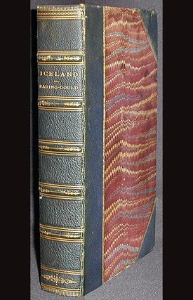 Item #002036 Iceland: Its Scenes and Sagas. Sabine Baring-Gould