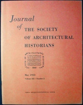 Item #002051 Journal of the Society of Architectural Historians vol. 12 no. 2 May 1953. Frank J....