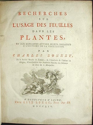 Recherches sur l'Usage des Feuilles dans les Plantes, et sur Quelques Autres Sujets Relatifs à l'Histoire de la Vegetation