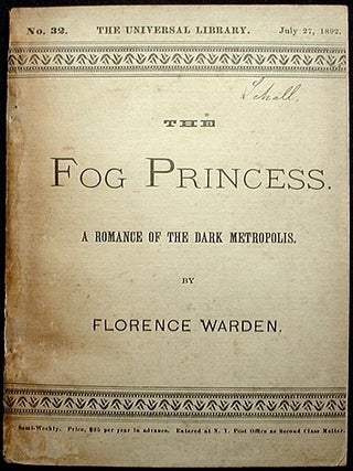 Item #002079 The Fog Princes: A Romance of the Dark Metropolis. Florence Warden