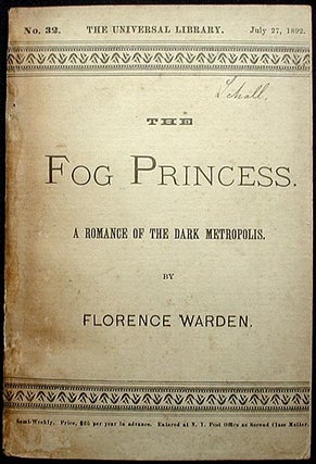 Item #002079 The Fog Princes: A Romance of the Dark Metropolis. Florence Warden
