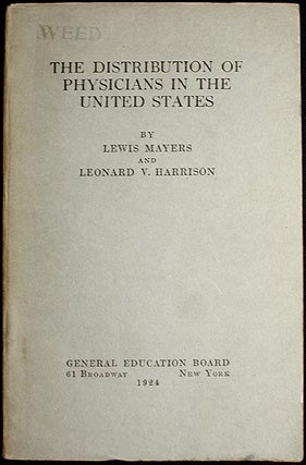 Item #002086 The Distribution of Physicians in the United States. Lewis Mayers, Leonard V. Harrison