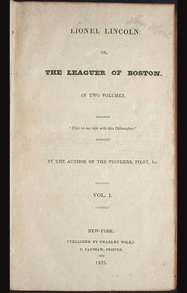 Lionel Lincoln; or, The Leaguer of Boston [2 volumes]